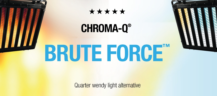 Chroma-Q Brute Force deliver low energy versatility with gaffer David Sinfield